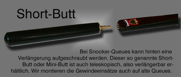 Short Butt Mini Butt für Snooker Queues